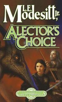 bokomslag Alector's Choice: The Fourth Book of the Corean Chronicles