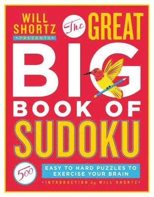 Will Shortz Presents The Great Big Book Of Sudoku Volume 1 1