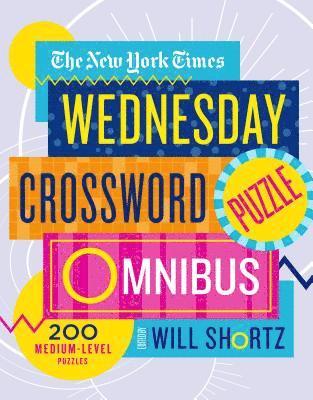 New York Times Wednesday Crossword Puzzle Omnibus 1