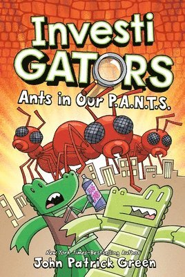 John Patrick Green - InvestiGators: Ants in Our P.A.N.T.S., Inbunden