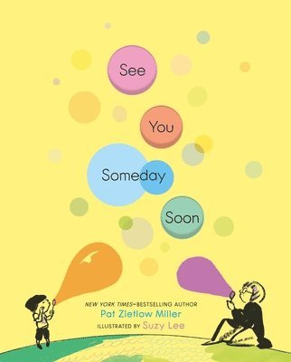 Pat Zietlow Miller - See You Someday Soon, Inbunden