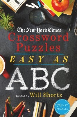 The New York Times - The New York Times Crossword Puzzles Easy as ABC, Häftad. Tillgänglighet: Lägg i varukorg