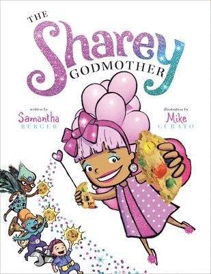 Samantha Berger - The Sharey Godmother, Inbunden