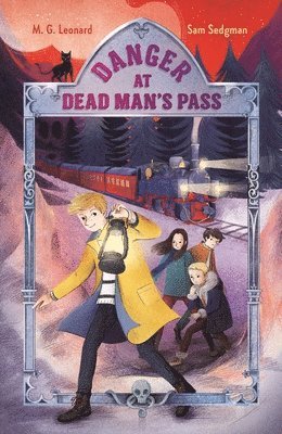 bokomslag Danger at Dead Man's Pass: Adventures on Trains #4