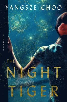 Yangsze Choo - The Night Tiger, Häftad