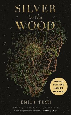 Emily Tesh - Silver in the Wood, Häftad