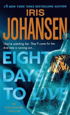 Iris Johansen - Eight Days to Live: An Eve Duncan Forensics Thriller, Häftad