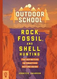 bokomslag Outdoor School: Rock, Fossil, And Shell Hunting