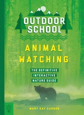 Mary Kay Carson - Outdoor School: Animal Watching, Häftad