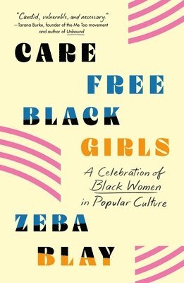 Zeba Blay - Carefree Black Girls, Häftad