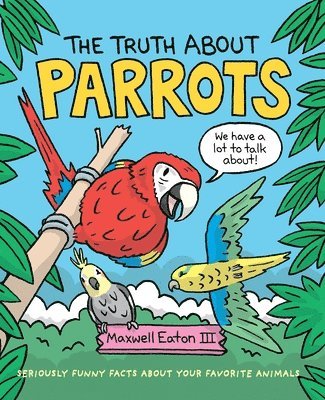 bokomslag The Truth About Parrots