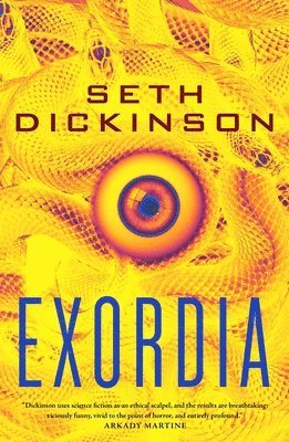 Seth Dickinson - Exordia, Inbunden