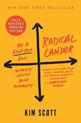 Radical Candor: Fully Revised & Updated Edition 1