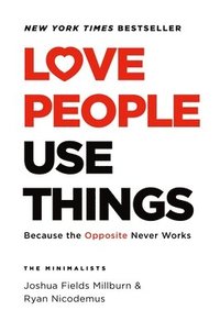 bokomslag Love People, Use Things