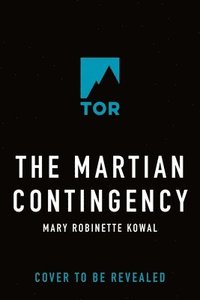 bokomslag The Martian Contingency: A Lady Astronaut Novel