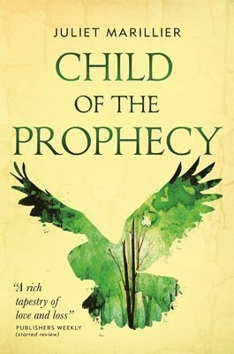 Juliet Marillier - Child of the Prophecy, Häftad