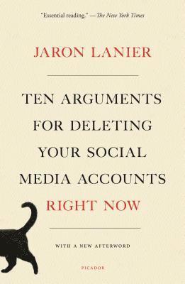 bokomslag Ten Arguments for Deleting Your Social Media Accounts Right Now