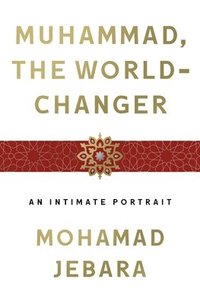 bokomslag Muhammad, the World-Changer