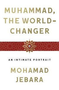 bokomslag Muhammad, The World-Changer