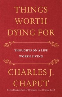 bokomslag Things Worth Dying for