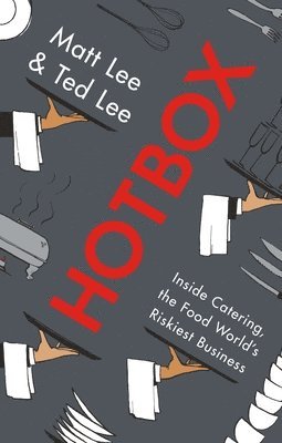 Hotbox: Inside Catering, the Food World's Riskiest Business 1