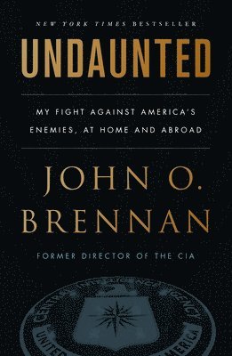John O. Brennan - Undaunted, Häftad