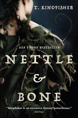 T. Kingfisher - Nettle & Bone, Häftad