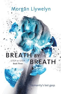 Morgan Llywelyn, MORGAN LLYWELYN - Breath by Breath: Book Three Step by Step, Häftad
