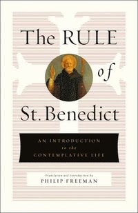 bokomslag The Rule of St. Benedict