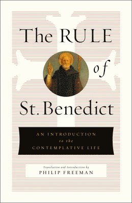 St. Benedict - Rule of St. Benedict, Inbunden