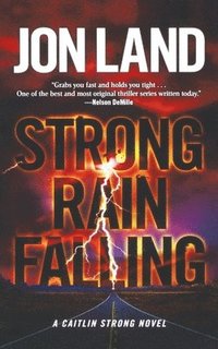bokomslag Strong Rain Falling: A Caitlin Strong Novel