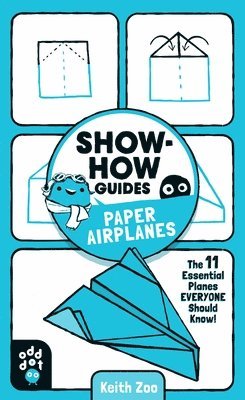 Show-How Guides: Paper Airplanes 1