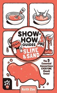 bokomslag Show-How Guides: Slime & Sand