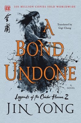 Jin Yong - A Bond Undone: The Definitive Edition, Häftad