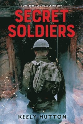 bokomslag Secret Soldiers: A Novel of World War I