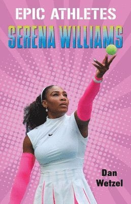 bokomslag Epic Athletes: Serena Williams