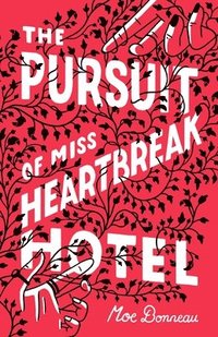 bokomslag The Pursuit of Miss Heartbreak Hotel