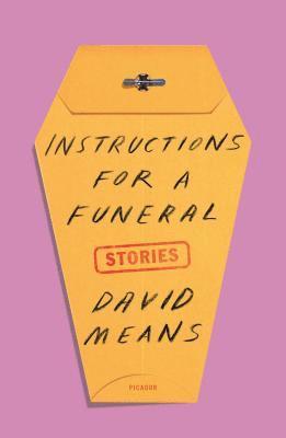 David Means - Instructions for a Funeral, Häftad. Tillgänglighet: Lägg i varukorg