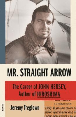 Jeremy Treglown, JEREMY TREGLOWN - Mr. Straight Arrow, Häftad