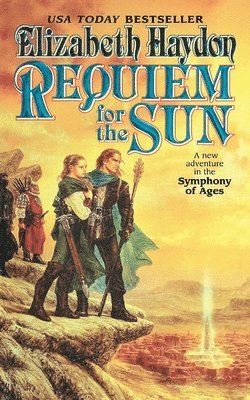 Elizabeth Haydon - Requiem for the Sun: A New Adventure in the Symphony of Ages, Häftad