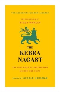 bokomslag The Kebra Nagast: The Lost Bible of Rastafarian Wisdom and Faith