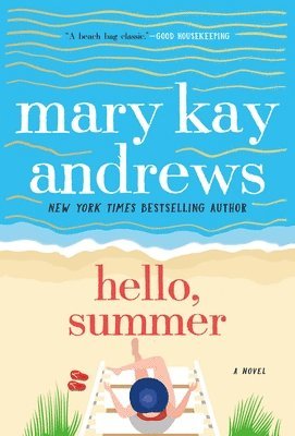 Mary Kay Andrews - Hello, Summer, Häftad