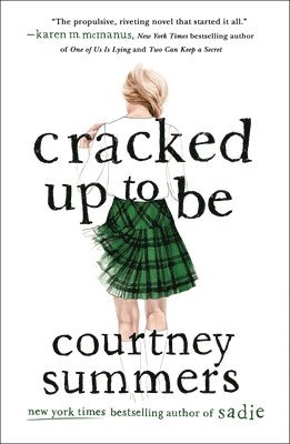 Courtney Summers - Cracked Up to Be, Häftad