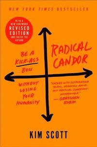 bokomslag Radical Candor: Be a Kick-Ass Boss Without Losing Your Humanity