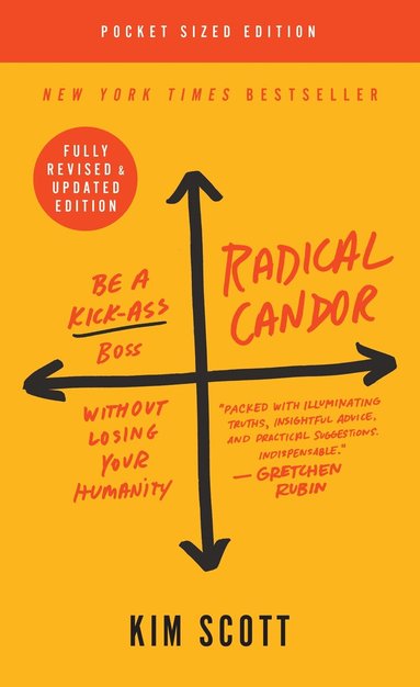Kim Scott - Radical Candor: Fully Revised & Updated Edition, Häftad