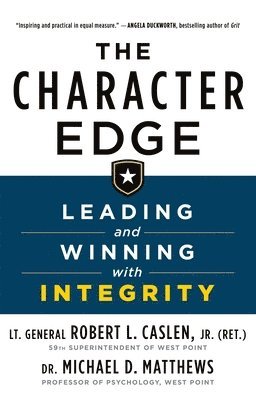Jr. Robert L. Caslen, Michael D. Matthews, Robert L. Caslen - The Character Edge, Häftad