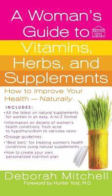 Deborah Mitchell - A Woman's Guide to Vitamins, Herbs, and Supplements, Häftad