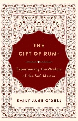 bokomslag The Gift of Rumi