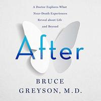 bokomslag After: A Doctor Explores What Near-Death Exp