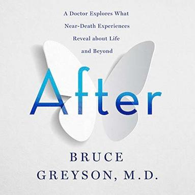 bokomslag After: A Doctor Explores What Near-Death Exp